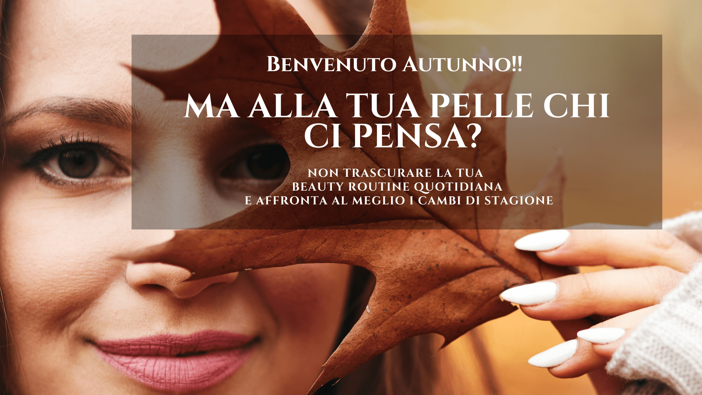 Read more about the article BENVENUTO AUTUNNO!